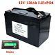 12v 120ah Lifepo4 Battery 12.8v 4000 Cycles For Rv Campers Golf Cart Solar Wind