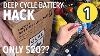 Deep Cycle Battery Hack Fix 400 Battery For 20 Part 1